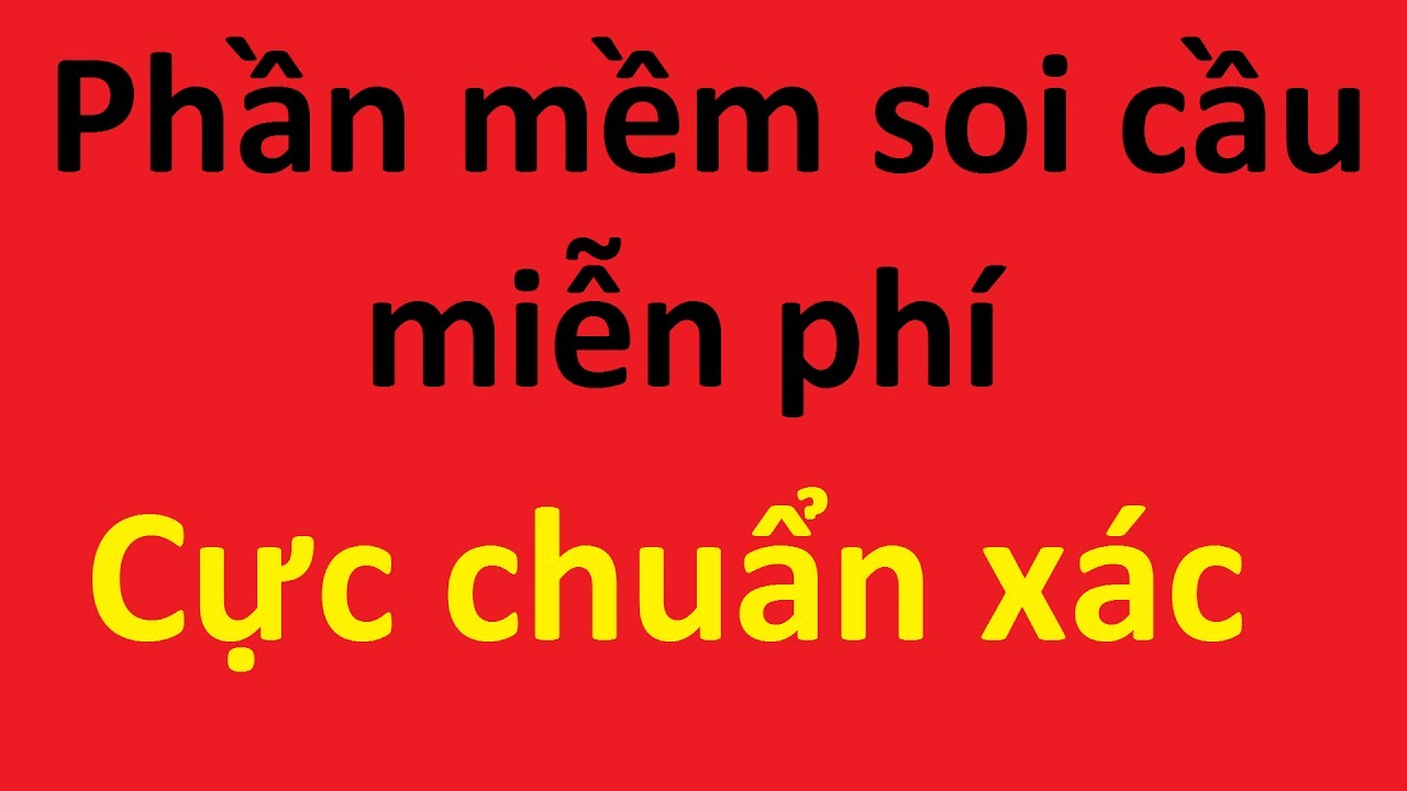 Tổng hợp các phần mềm soi cầu lô đề miễn phí